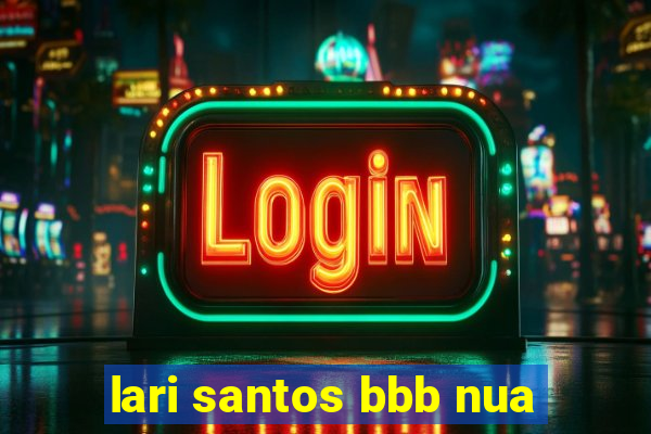 lari santos bbb nua